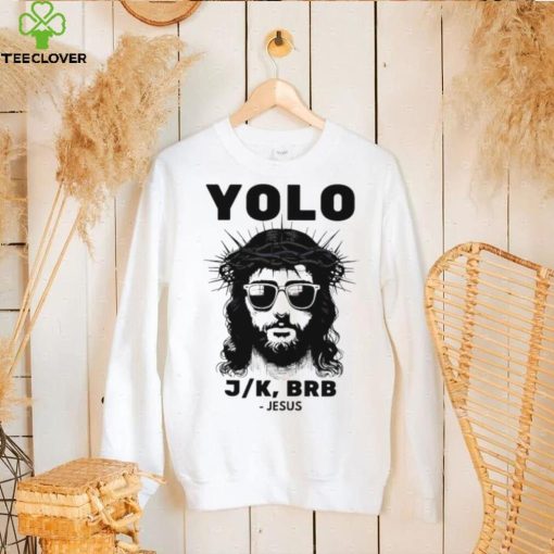 Easter Yolo BRB Christian hoodie, sweater, longsleeve, shirt v-neck, t-shirt