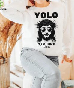 Easter Yolo BRB Christian hoodie, sweater, longsleeve, shirt v-neck, t-shirt