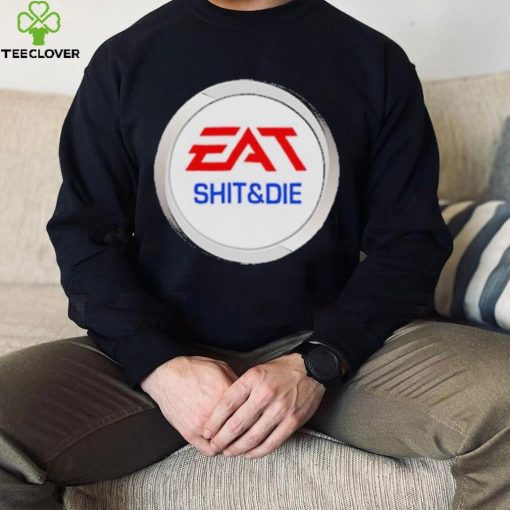 Eat Shit and Die Jigsaw Puzzle T Shirt