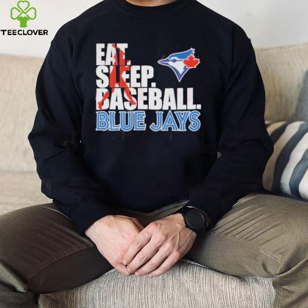 Eat Sleep Baseball Blue Jays T Shirt Eat Sleep Baseball Blue Jays T Shirt
