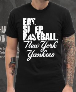 Eat Sleep Baseball New York Yankees 2023 Shirt