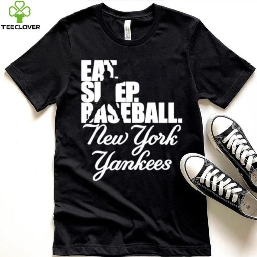 Eat Sleep Baseball New York Yankees 2023 Shirt