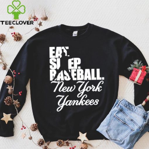 Eat Sleep Baseball New York Yankees 2023 Shirt