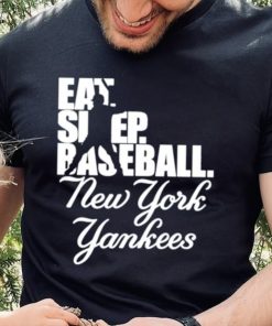 Eat Sleep Baseball New York Yankees 2023 Shirt