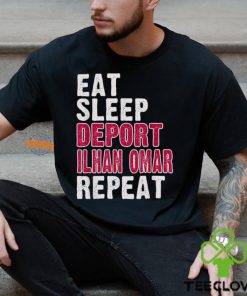 Eat Sleep Deport Ilhan Omar Repeat Shirt