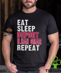 Eat Sleep Deport Ilhan Omar Repeat Shirt