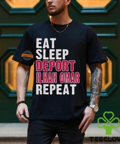 Eat Sleep Deport Ilhan Omar Repeat Shirt