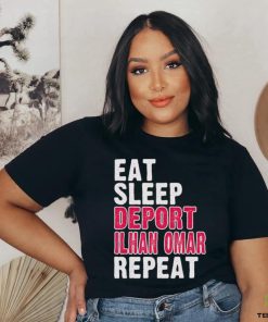 Eat Sleep Deport Ilhan Omar Repeat T shirt