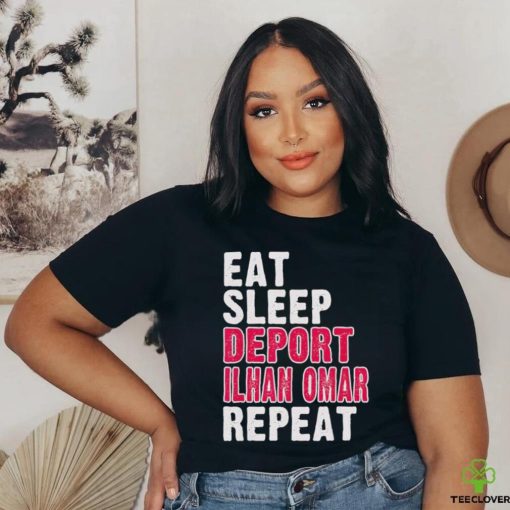 Eat Sleep Deport Ilhan Omar Repeat T hoodie, sweater, longsleeve, shirt v-neck, t-shirt