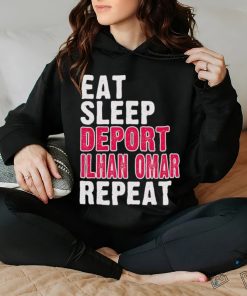 Eat Sleep Deport Ilhan Omar Repeat T hoodie, sweater, longsleeve, shirt v-neck, t-shirt