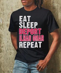 Eat Sleep Deport Ilhan Omar Repeat T hoodie, sweater, longsleeve, shirt v-neck, t-shirt