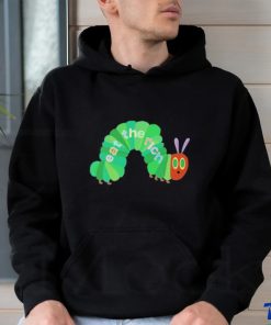 Eat The Rich Hungry Caterpillar Shirt