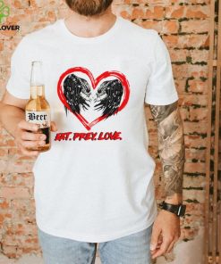 Eat prey love shirt