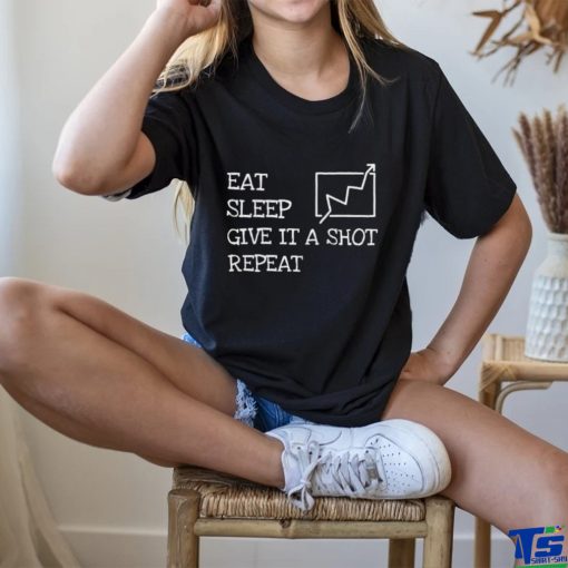 Eat sleep give it a shot repeat 2023 hoodie, sweater, longsleeve, shirt v-neck, t-shirt