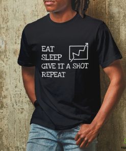 Eat sleep give it a shot repeat 2023 hoodie, sweater, longsleeve, shirt v-neck, t-shirt