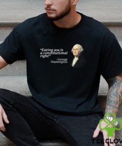 Eating ass is a constitutional right 2023 shirt