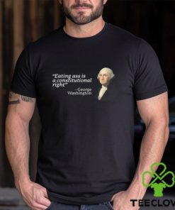 Eating ass is a constitutional right 2023 shirt 1 Eating ass is a constitutional right 2023 shirt