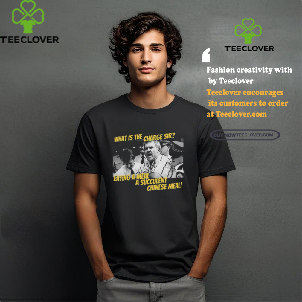 Eating meal a succulent chinese meal shirt Eating meal a succulent chinese meal shirt