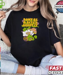 Eazybaked D.B.A.B.A.I. Don't Be A Bitch About It Tee shirt