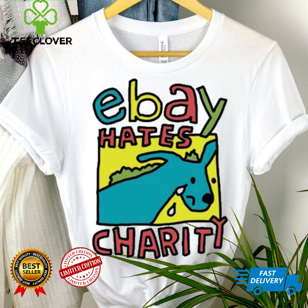 Ebay hates charity shirt Ebay hates charity shirt