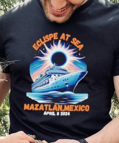 Eclipse cruise ship at sea Mazatlan Mexico 2024 shirt
