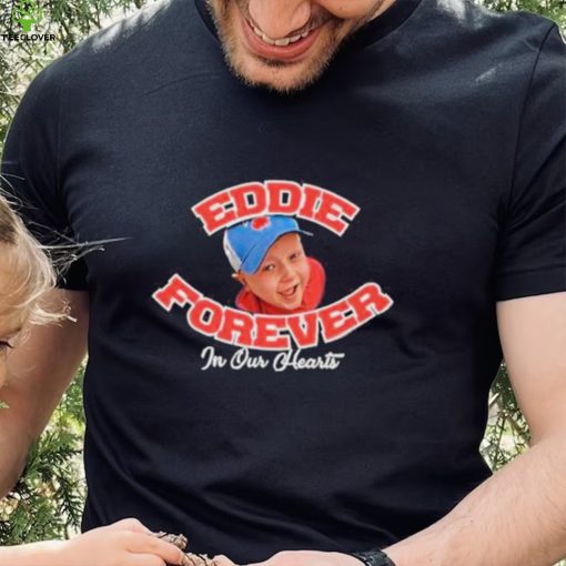 Eddie Forever In Our Hearts Shirt