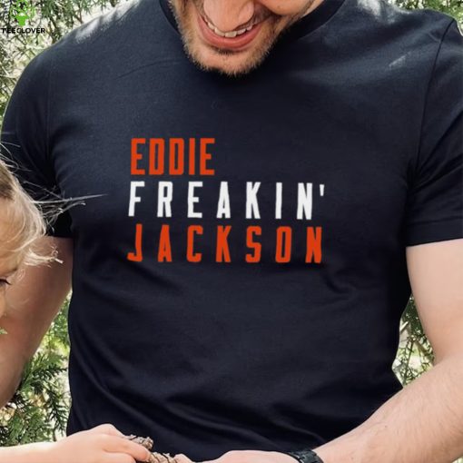 Eddie Jackson Freakin Chicago Football Fan Shirt