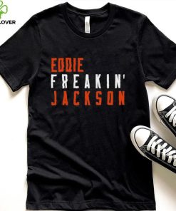 Eddie Jackson Freakin Chicago Football Fan Shirt