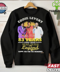 Eddie Levert 83 Years 1942 2025 The Man The Myth The Legend Thank You For The Memories T Shirt