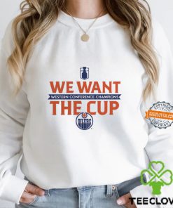 Edmonton Oilers 2024 Western Conference Champions We Want The Cup T Shirt