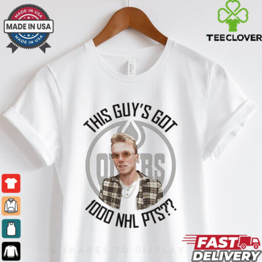 Edmonton Oilers Connor Mcdavid this guy’s got 1000 NHL points shirt