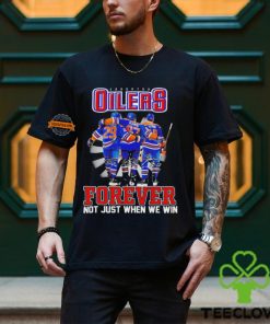 Edmonton Oilers forever not just when we win signatures hoodie, sweater, longsleeve, shirt v-neck, t-shirt