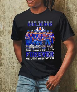 Edmonton Oilers hockey forever not just when we win signatures shirt