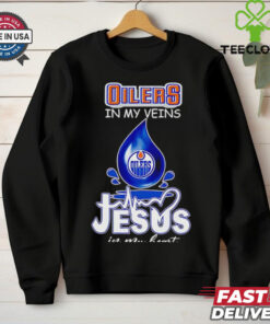 Edmonton Oilers in my veins Jesus in my heart drop blood shirt