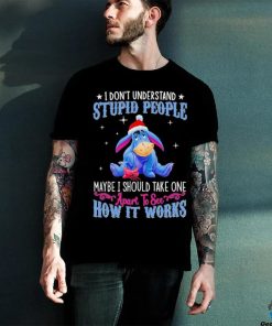 Eeyore Donkey I Don’t Understand Stupid People Maybe I Should Take One Apart To See How It Works Shirt 1 Eeyore Donkey I Don’t Understand Stupid People Maybe I Should Take One Apart To See How It Works Shirt