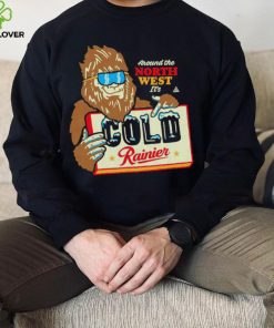 Bigfoot around the North West it’s Cold Rainier beer shirt