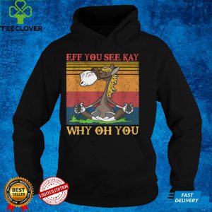 Eff You See Kay Why Oh You Retro Horse Yoga Mens Womens T Shirt