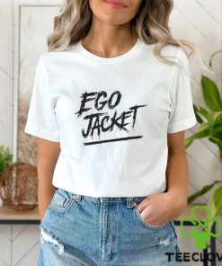 Ego Jacket hoodie, sweater, longsleeve, shirt v-neck, t-shirt