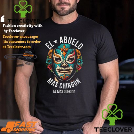 El Abuelo Mas Chingon El Mas Querido T Shirt