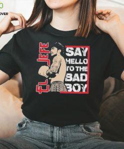 El Jefe Say Hello To The Bad Boy T Shirt