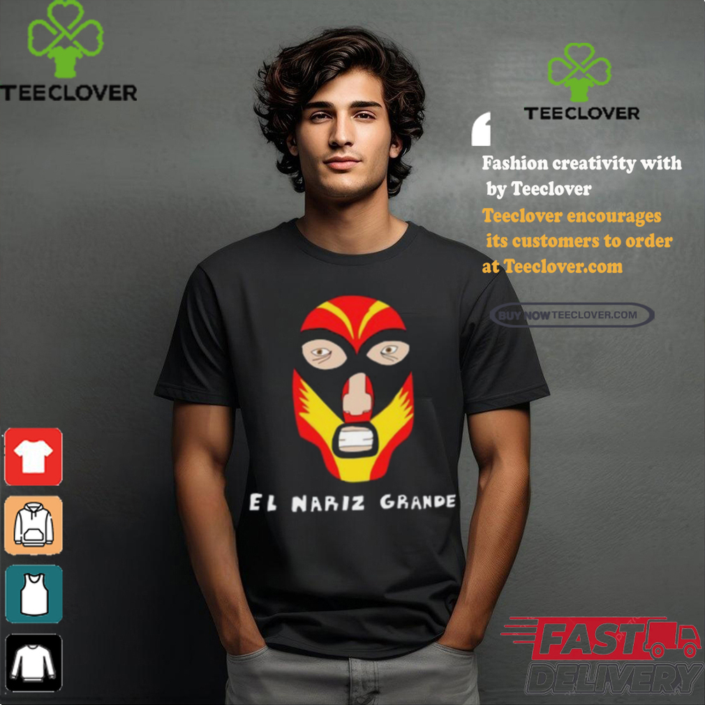 El Nariz Grande Tee Shirt El Nariz Grande Tee Shirt