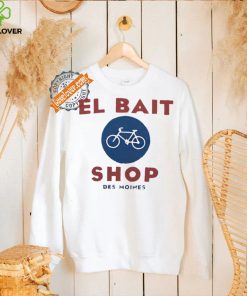 El bait bike shop Des Moines Iowa shirt