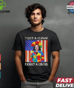 Elect A Clown Expect A Circus Anti Kamala Harris Shirt