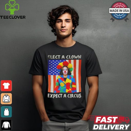 Elect A Clown Expect A Circus Anti Kamala Harris Shirt