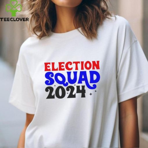 Election squad 2024 Shirt