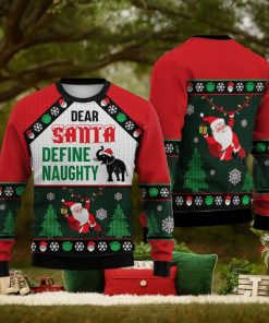 Elephant Dear Santa Define Naughty Sweater Trending For Men And Women Gift Holidays