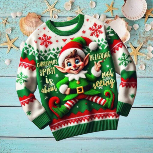 Elf Christmas Spirit Is About Believing Not Seeing Ugly Sweater