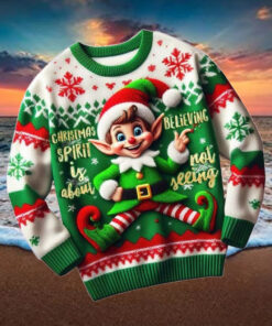 Elf Christmas Spirit Is About Believing Not Seeing Ugly Sweater
