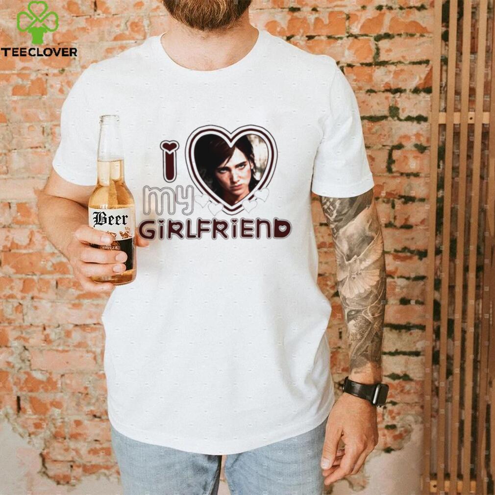 Ellie Tlou I Love Girlfriends shirt White Men Ellie Tlou I Love Girlfriends shirt White Men