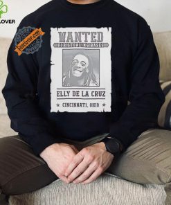 Elly De La Cruz Cincinnati Reds wanted for stealing bases Cincinnati Ohio shirt
